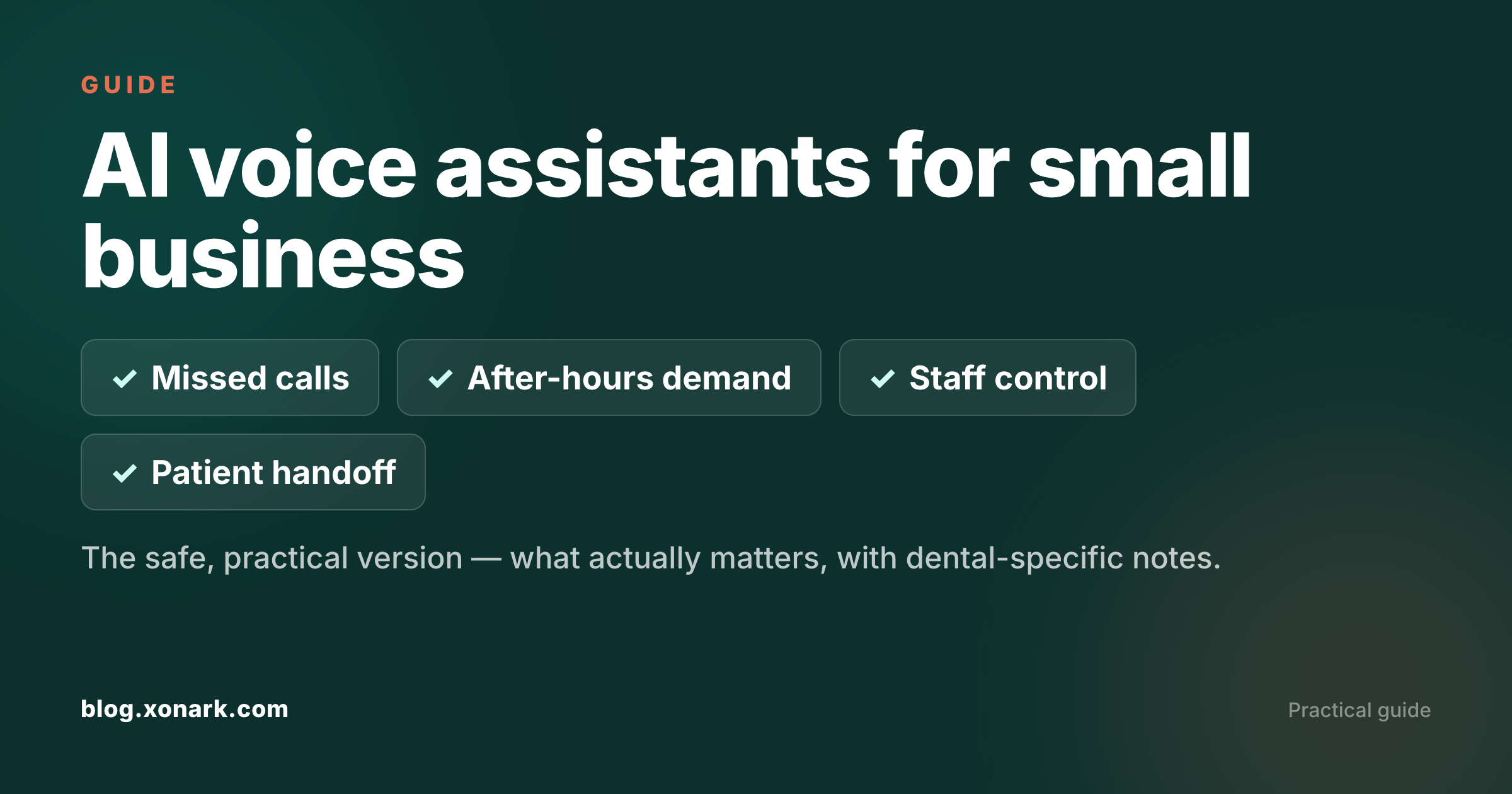 AI voice assistants for small business — the practical version: missed calls, after-hours demand, staff control, and patient handoff.