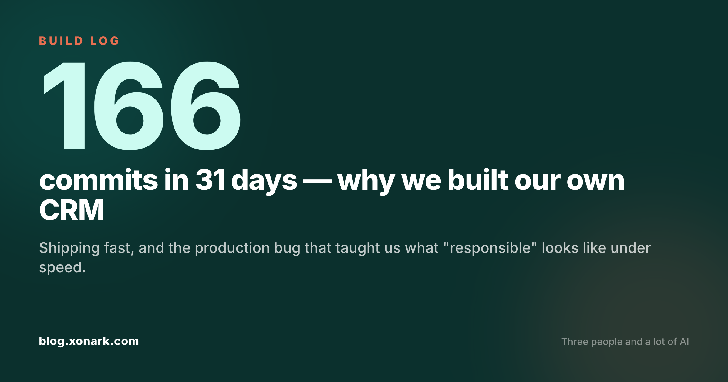 166 commits in 31 days — why we built our own CRM.